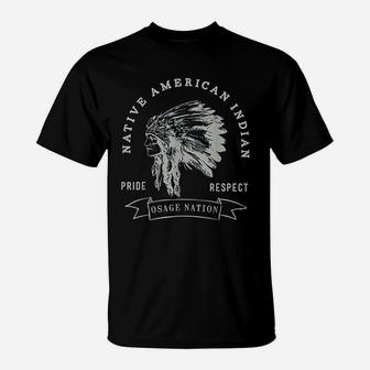 Osage Nation Native American Indian Pride Respect Design T-Shirt - Seseable