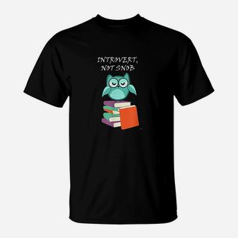 Owl Snob Introvert Books Readers Bookworms Literature T-Shirt - Seseable