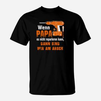 Papa Es Nicht Reparieren Kann T-Shirt - Seseable