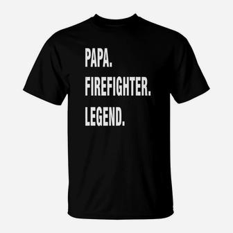 Papa Firefighter Legend T-Shirt - Seseable