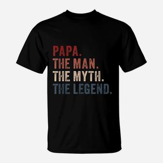Papa Man Myth Legend For Dad Funny Father Gift T-Shirt - Seseable