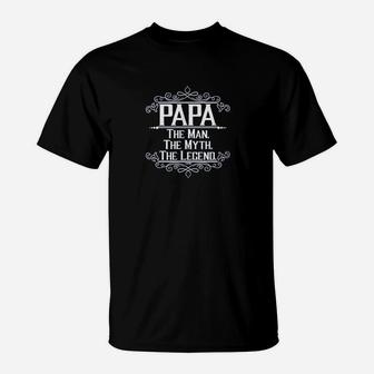 Papa The Man, The Myth, The Legend T-Shirt - Seseable