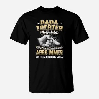 Papa Tochter Ein Herz Eine Seele T-Shirt - Seseable