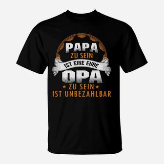 Papa Zu Sein Ist Eine Ehre Opa Zu Sein Ist Unbezahlbar T-Shirt - Seseable