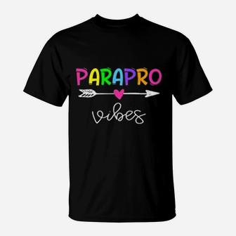 Paraprofessional Vibes Teacher Assistant School Gift T-Shirt - Seseable
