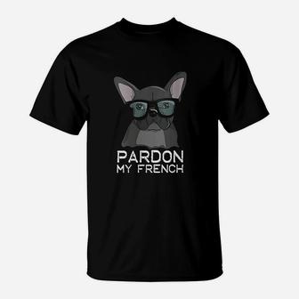 Pardon My French Bulldog T-Shirt - Seseable