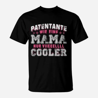 Patentante Wie Eine Mama T-Shirt - Seseable