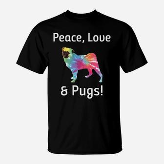 Peace Love And Pugs Tie Dye Hippie For Pug Lovers T-Shirt - Seseable