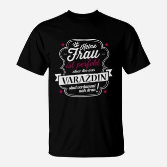 Perfekte Frau Aus Varazdin T-Shirt - Seseable