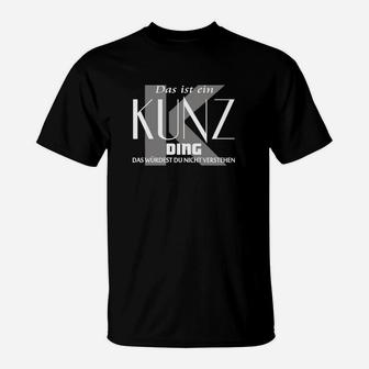 Personalisiertes Kunz Ding T-Shirt mit lustigem Spruch - Seseable