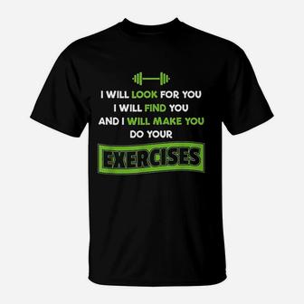 Physical Therapist Do Your Exercises Physical Therapy T-Shirt - Seseable