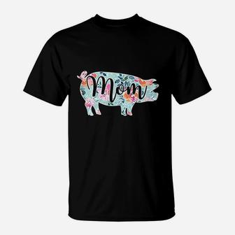 Pig Mom Farm Girl Who Loves Pigs Farm Life T-Shirt - Seseable