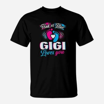 Pink Or Blue Gigi Loves You Gender Baby Reveal Party T-Shirt - Seseable