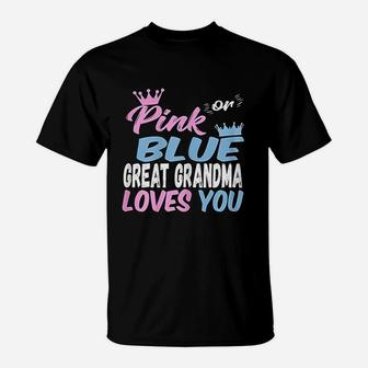 Pink Or Blue Great Grandma Loves You Gender Reveal Baby T-Shirt - Seseable