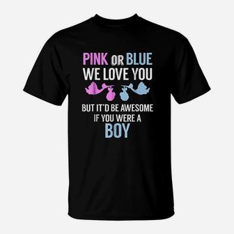 Pink Or Blue We Love You Funny Gender Reveal T-Shirt - Seseable