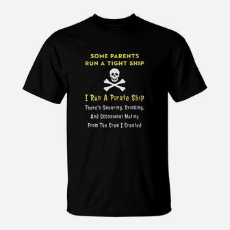 Pirate Mom For Mothers I Run A Pirate Ship T-Shirt - Seseable
