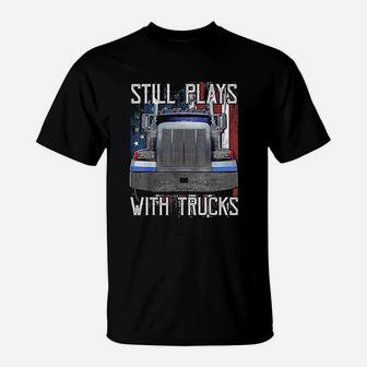 Plays With Trucks Funny Truck Driver American Flag T-Shirt - Seseable