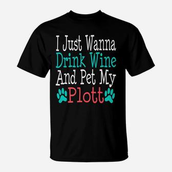 Plott Dog Mom Dad Funny Wine Lover Gift T-Shirt - Seseable