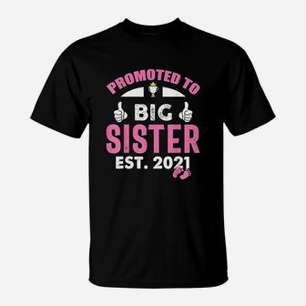 Promoted To Big Sister 2021 I Am Going To Be A Big Sis Gift T-Shirt - Seseable