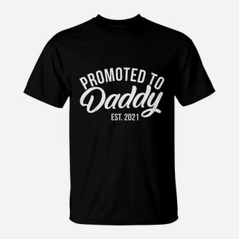 Promoted To Daddy Est 2021 Future Daddy Expecting Dads T-Shirt - Seseable