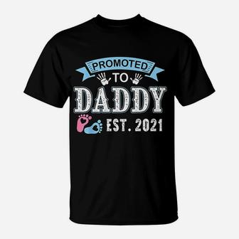 Promoted To Daddy Est 2021 Soon To Be New Dad First Daddy T-Shirt - Seseable
