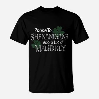 Prone To Shenanigans And Malarkey Funny St Pats Day T-Shirt - Seseable
