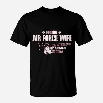 Proud Air Force Wife My Husband Airman Hero T-Shirt - Seseable
