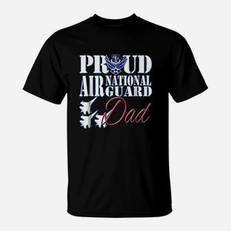 Proud Air National Guard Dad Air Force Fathers Day T-Shirt - Seseable