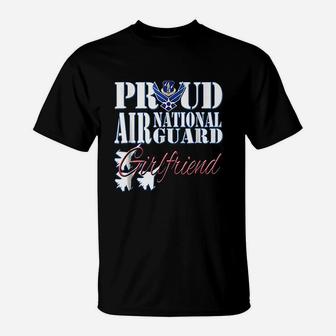 Proud Air National Guard Girlfriend Air Force Military T-Shirt - Seseable