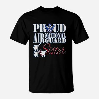 Proud Air National Guard Sister Usa Air Force T-Shirt - Seseable