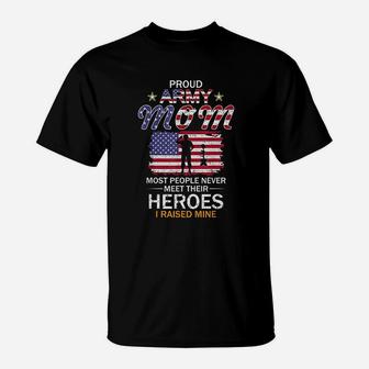 Proud Army Mom I Raised My Heroes-army Mom Gift T-Shirt - Seseable