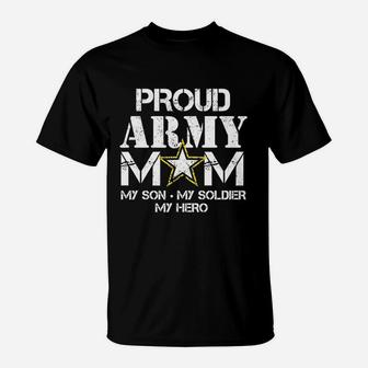 Proud Army Mom Military Mom My Soldier T-Shirt - Seseable