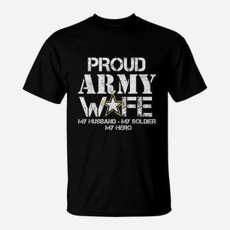 Proud Army Wife For Military Wife My Soldier My Hero T-Shirt - Seseable