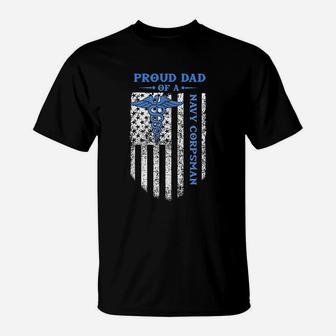 Proud Dad Of A Navy Corpsman T-Shirt - Seseable
