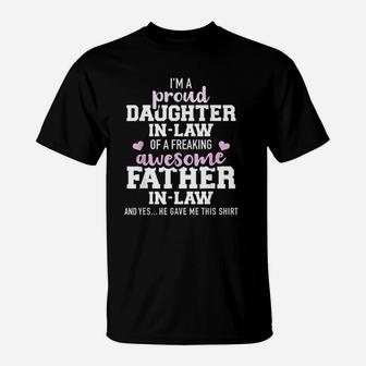 Proud Daughter In Law Of A Freaking Awesome Father In Law T-Shirt - Seseable