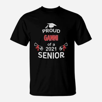 Proud Ganni Of A 2021 Senior Graduation 2021 Awesome Family Proud Gift T-Shirt - Seseable