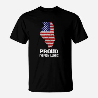 Proud I Am From Illinois Independence Day Of The Us Proud I Am From Illinois T-Shirt - Seseable