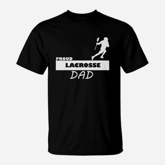 Proud Lacrosse Lax Dad Supportive Parent T-Shirt - Seseable