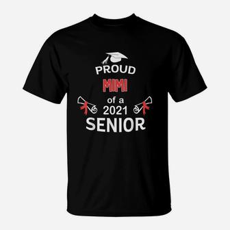 Proud Mimi Of A 2021 Senior Graduation 2021 Awesome Family Proud Gift T-Shirt - Seseable