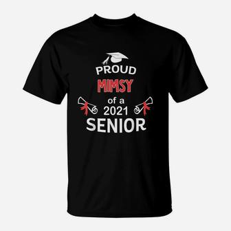 Proud Mimsy Of A 2021 Senior Graduation 2021 Awesome Family Proud Gift T-Shirt - Seseable