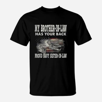Proud Navy Sister In Law My Brother In Law Has Your Back T-Shirt - Seseable