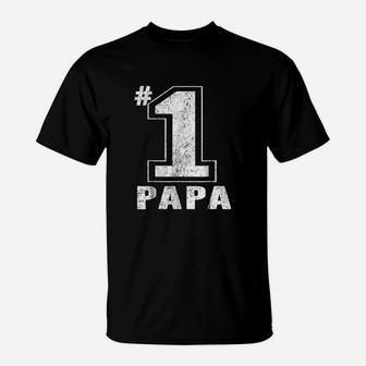 Proud Number One Papa Fathers Day Gift Men Dad Grandpa T-Shirt - Seseable