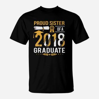 Proud Sister Of A 2018 Graduate T-Shirt - Seseable