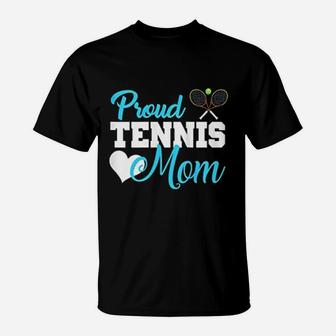 Proud Tennis Mom Mothers Day T-Shirt - Seseable