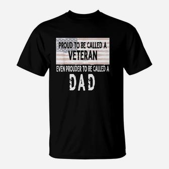 Proud To Be A Veteran And Dad Fathers Day Gift T-Shirt - Seseable