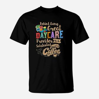 Provider Daycare Teacher Coffee Lover T-Shirt - Seseable