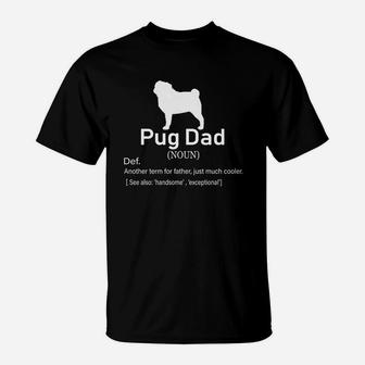 Pug Dad Definition For Father Or Dad T-Shirt - Seseable