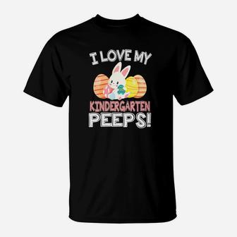 Rabbit Easter Eggs I Love My Kindergarten Peeps Teacher T-Shirt - Seseable