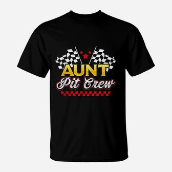 Race Car Birthday Party Racing Family Aunt Pit Crew T-Shirt - Seseable