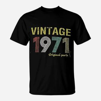 Birthday Vintage 1971 Original Parts T-Shirt - Seseable